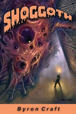 Shoggoth by Craft, Byron