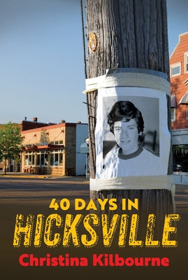 40 Days in Hicksville by Kilbourne, Christina