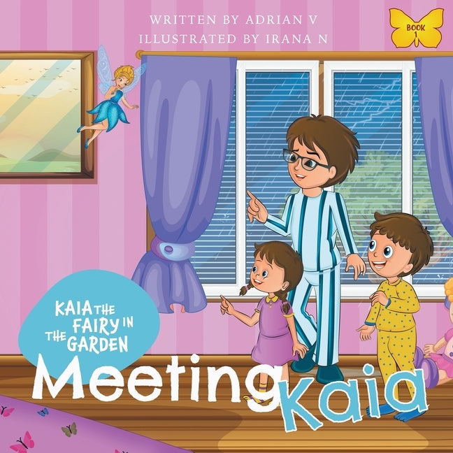 Kaia the Fairy in the Garden: Meeting Kaia by Vanderkley, Adrian