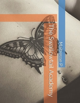 The Swallowtail Academy by P, Maîtresse