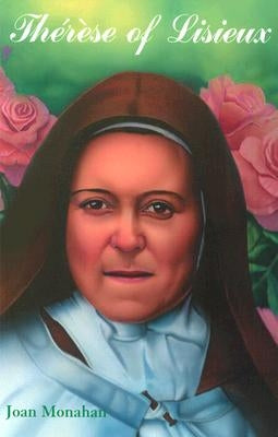 Thérèse of Lisieux by Monahan, Joan