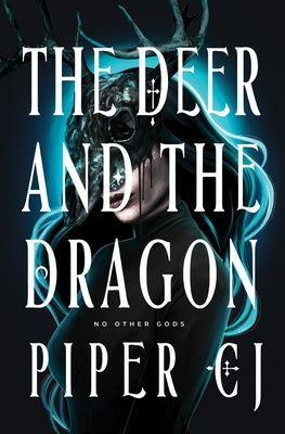 The Deer and the Dragon by Cj, Piper