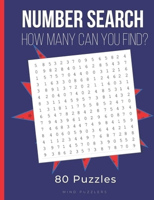 Number Search: Search and Find Number Puzzles for Adults by Mind Puzzlers