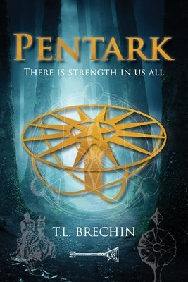 Pentark: There is strength in us all by Brechin, T. L.