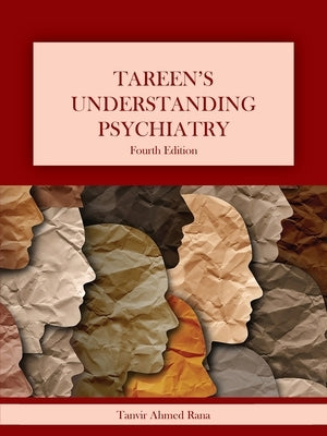 Tareen's Understanding Psychiatry by Rana, Tanvir Ahmad