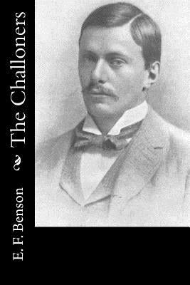 The Challoners by Benson, E. F.