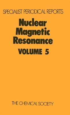 Nuclear Magnetic Resonance: Volume 5 by Harris, R. K.