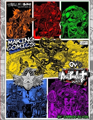 MAKING COMICS; The MickMacks Meatbucket Way by Elvin, Jarrod