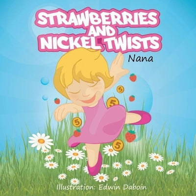 Strawberries and Nickel Twists by Nana, Nana