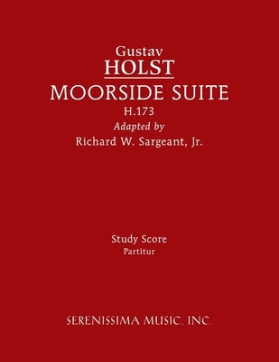 Moorside Suite, H.173: Study score by Holst, Gustav