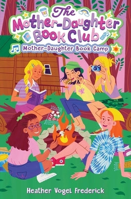 Mother-Daughter Book Camp by Frederick, Heather Vogel