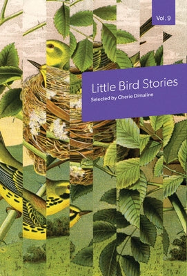 Little Bird Stories, Volume 9 by Selecky, Sarah