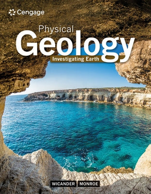 Physical Geology: Investigating Earth by Wicander, Reed