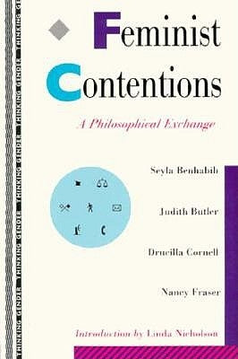 Feminist Contentions: A Philosophical Exchange by Fraser, Nancy