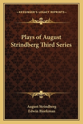 Plays of August Strindberg Third Series by Strindberg, August