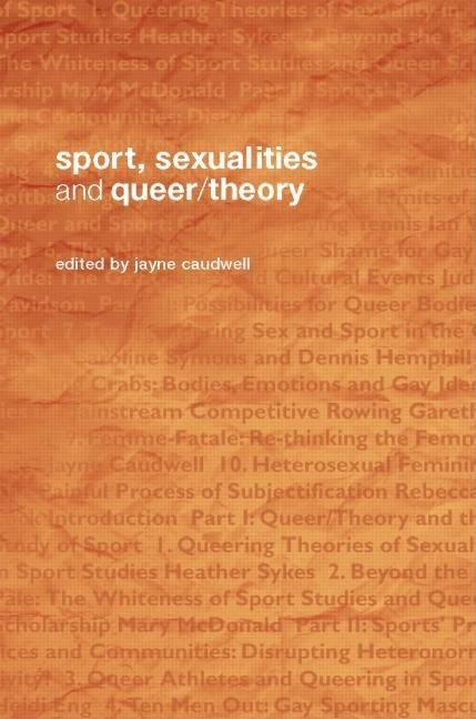 Sport, Sexualities and Queer/Theory by Caudwell, Jayne
