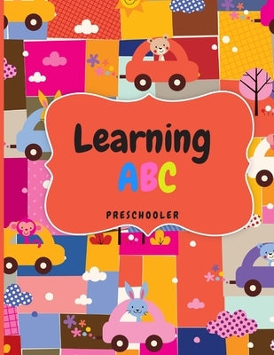 Learning ABC Preschooler: Practice Alphabet Writing in Upper and Lower case, Numbers tracing, Letters with cute graphics for coloring, Dot to Do by Hurst, Mandy