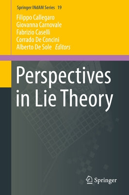 Perspectives in Lie Theory by Callegaro, Filippo