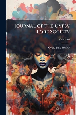 Journal of the Gypsy Lore Society; Volume 03 by Gypsy Lore Society