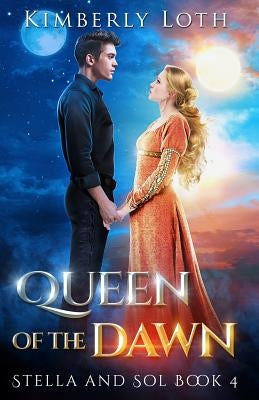 Queen of the Dawn by Loth, Kimberly