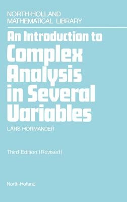 An Introduction to Complex Analysis in Several Variables: Volume 7 by Hormander, L.