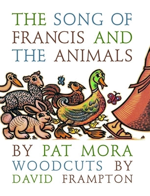The Song of Francis and the Animals by Mora, Pat