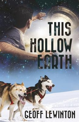 This Hollow Earth by Lewinton, Geoff