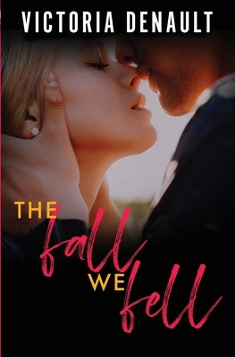 The Fall We Fell by Denault, Victoria