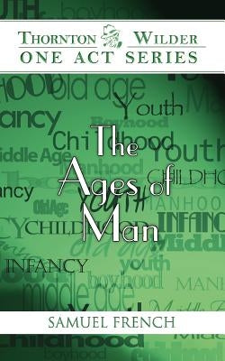 The Ages of Man by Wilder, Thornton