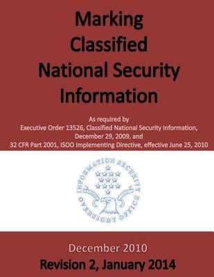 Making Classified National Seucirty Information by Information Security Oversight Office