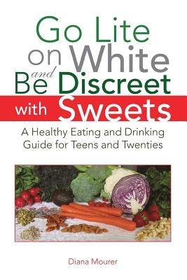Go Lite on White and Be Discreet with Sweets by Mourer, Diana