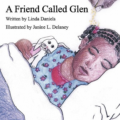 A Friend Called Glen by Daniels, Linda