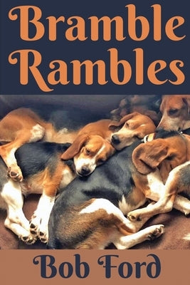 Bramble Rambles by Ford, Bob