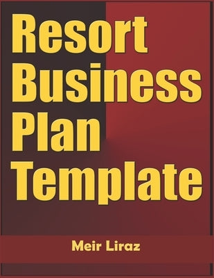 Resort Business Plan Template by Liraz, Meir