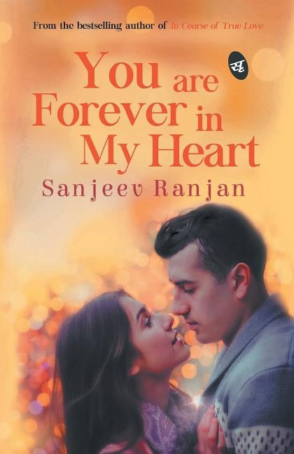 You are Forever in My Heart by Ranjan, Sanjeev