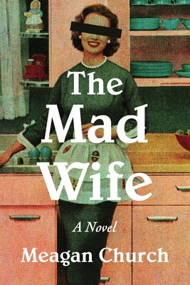 The Mad Wife by Church, Meagan