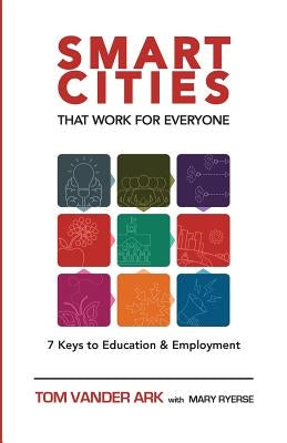 Smart Cities That Work for Everyone by Vander Ark, Tom