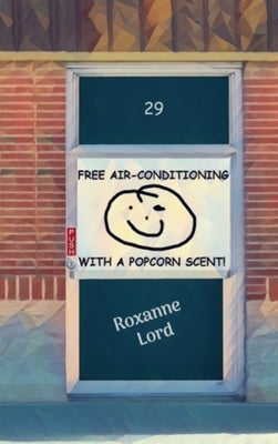 Free Air-Conditioning with a Popcorn Scent! by Lord, Roxanne