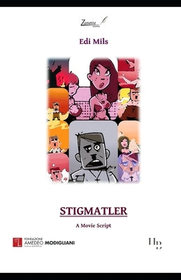 Stigmatler: Screenplay by Curìa, Juan Pablo
