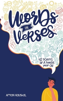 Words in Verses: 42 Poems by a Twelve Year Old by Aryan Kaushal