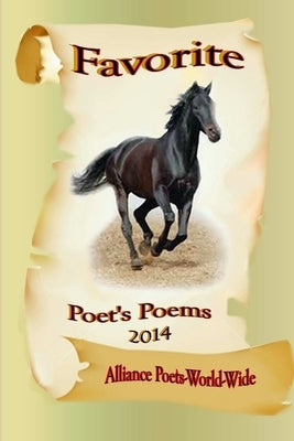 Favorite Poet's Poems 2014 by World-Wide, Alliance Poets