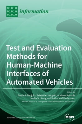 Test and Evaluation Methods for Human-Machine Interfaces of Automated Vehicles by Naujoks, Frederik Naujoks