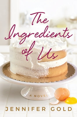 The Ingredients of Us by Gold, Jennifer