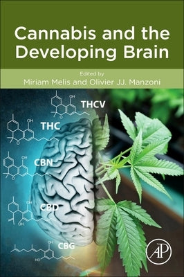 Cannabis and the Developing Brain by Melis, Miriam