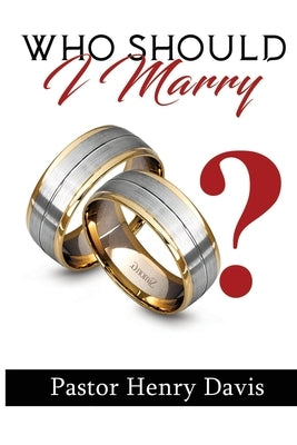 Who Should I Marry by Davis, Henry