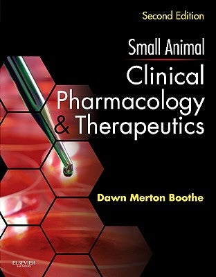 Small Animal Clinical Pharmacology & Therapeutics by Boothe, Dawn Merton