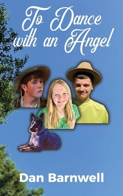 To Dance with an Angel by Barnwell, Dan