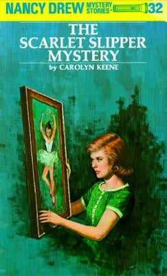 Nancy Drew 32: The Scarlet Slipper Mystery by Keene, Carolyn