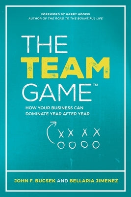 The Team Game: How Your Business Can Dominate Year after Year by Jimenez, Bellaria