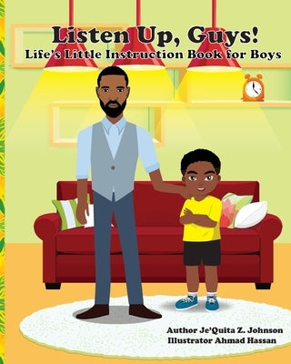 Listen Up, Guys!: Life's Little Instruction Book for Boys by Johnson, Je'quita